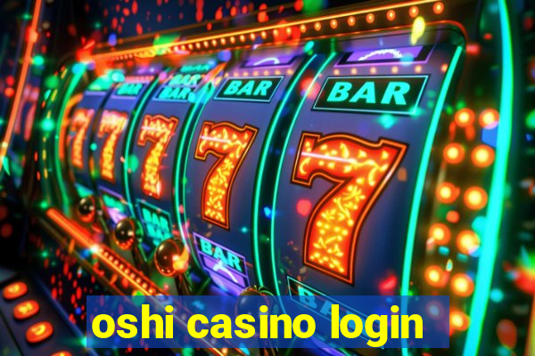 oshi casino login