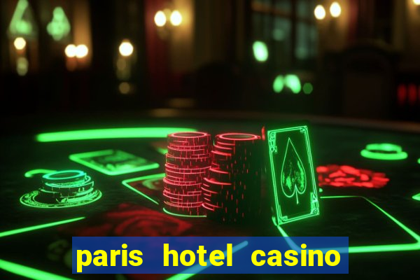 paris hotel casino las vegas