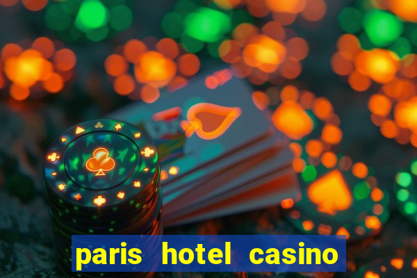 paris hotel casino las vegas