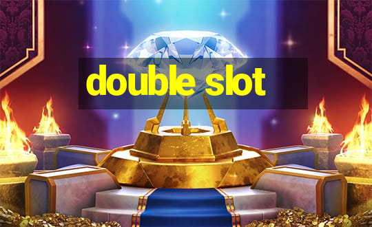 double slot