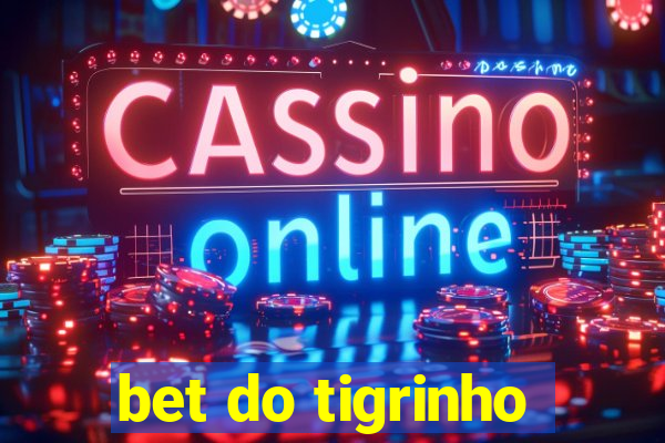 bet do tigrinho