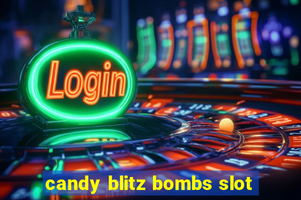 candy blitz bombs slot