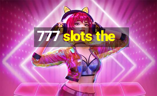 777 slots the