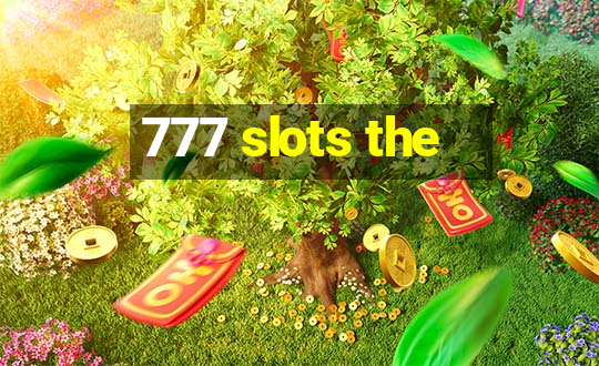 777 slots the