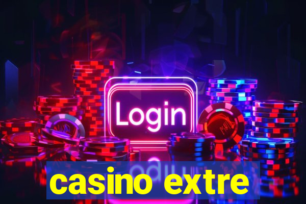 casino extre