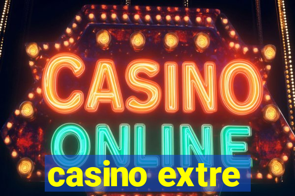 casino extre