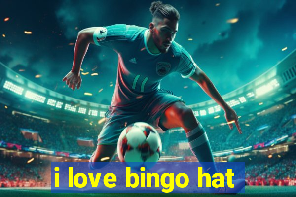 i love bingo hat