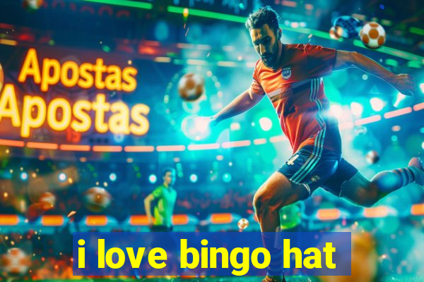 i love bingo hat