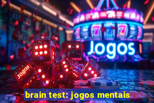 brain test: jogos mentais