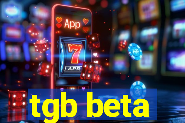 tgb beta