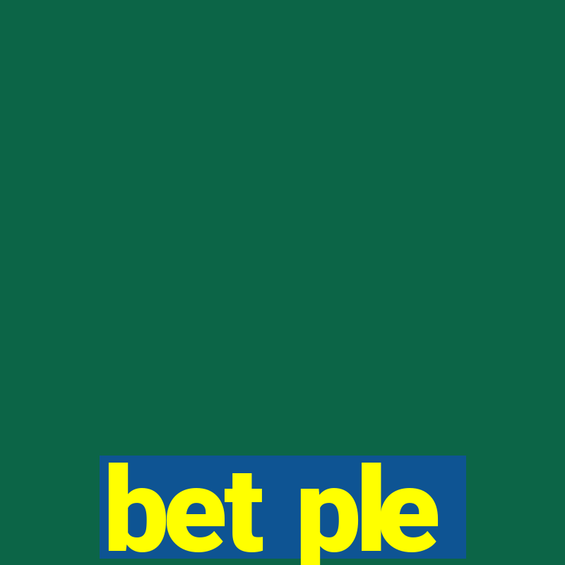 bet ple