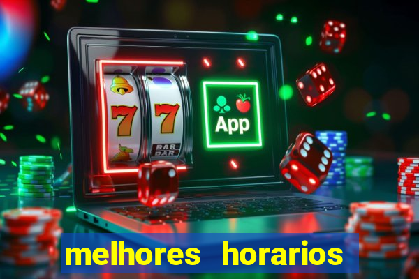 melhores horarios para jogar slot