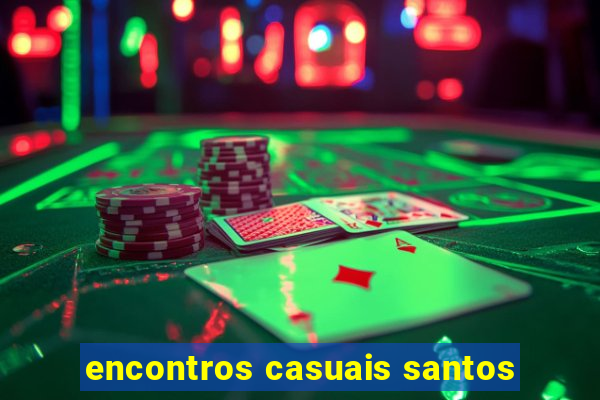 encontros casuais santos