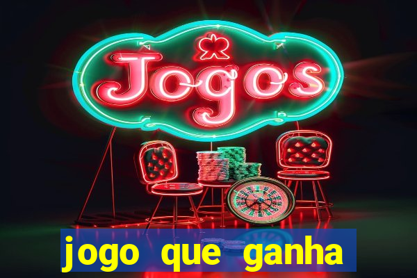 jogo que ganha dinheiro de verdade pix