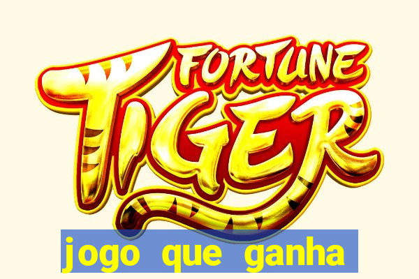 jogo que ganha dinheiro de verdade pix