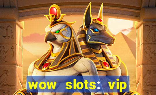 wow slots: vip online casino