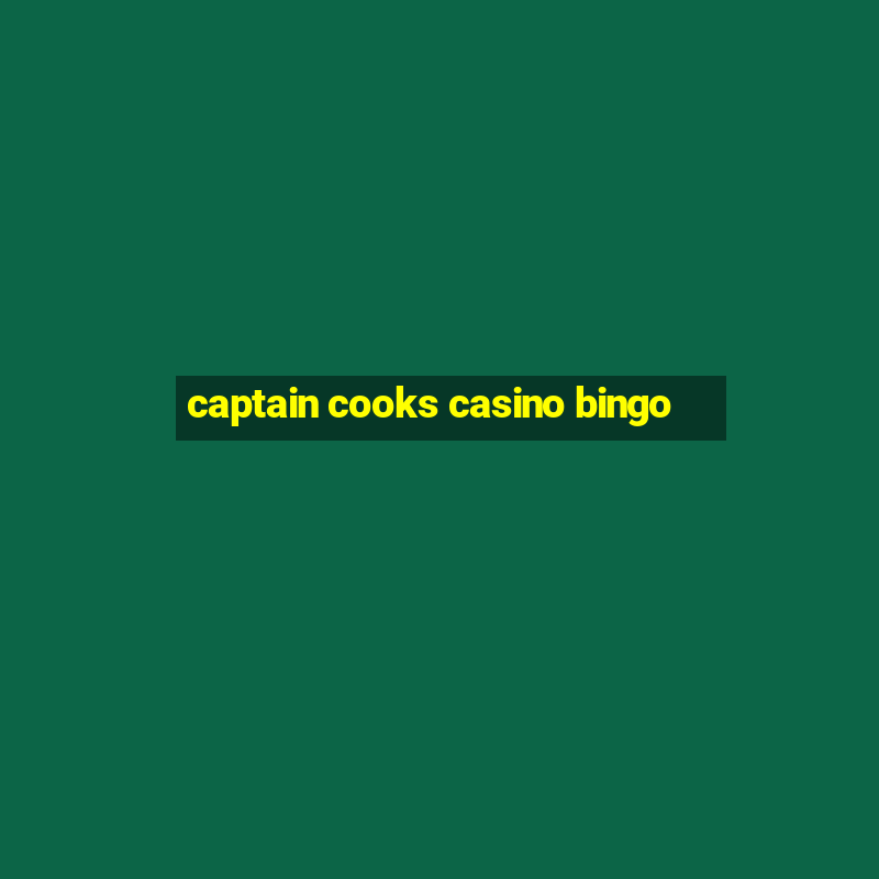 captain cooks casino bingo