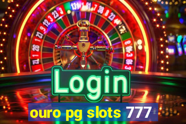 ouro pg slots 777