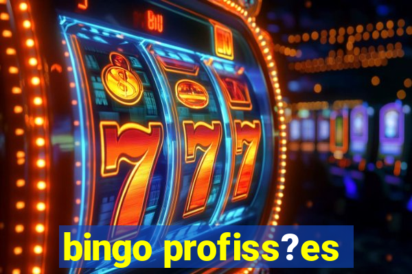 bingo profiss?es