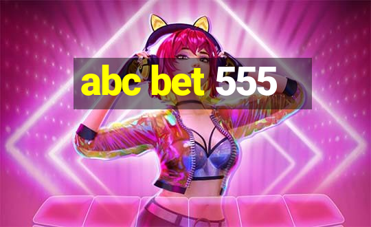 abc bet 555