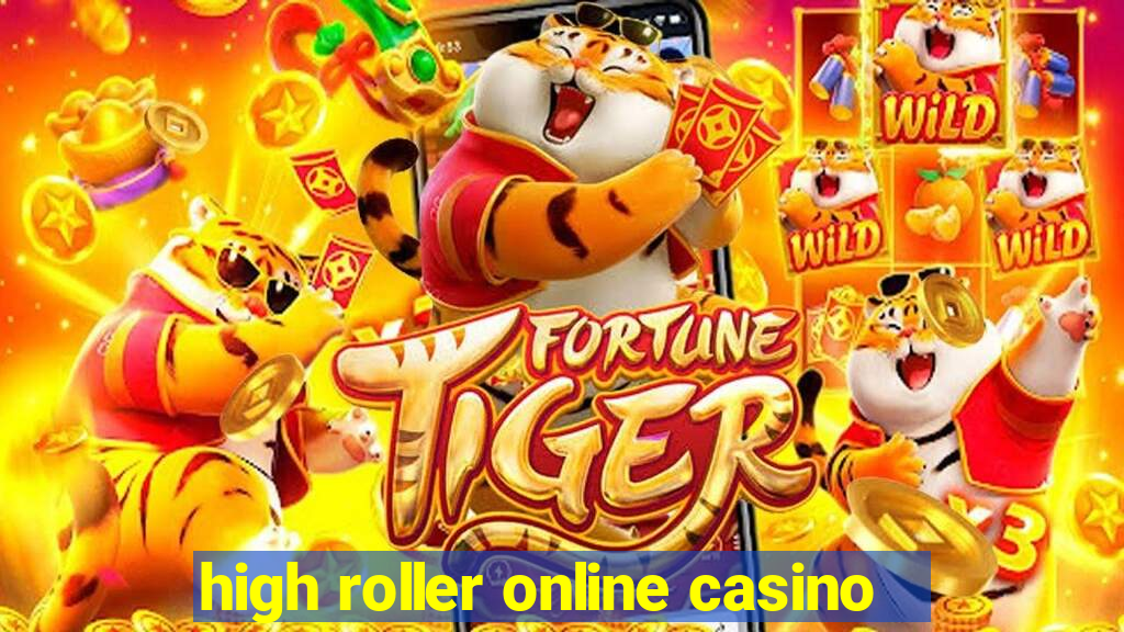 high roller online casino