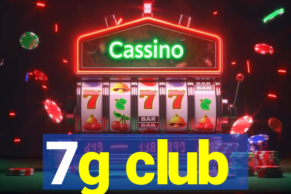 7g club