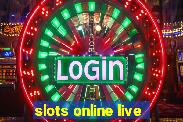 slots online live