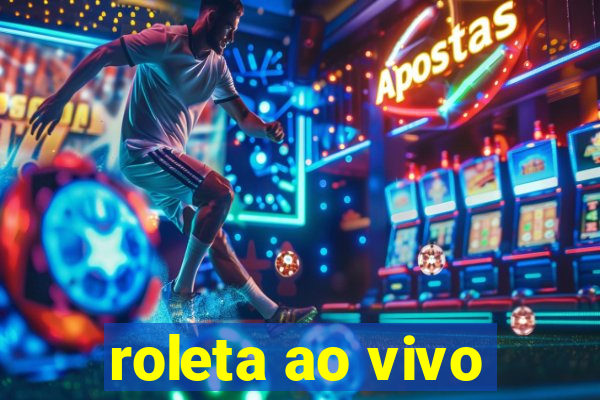 roleta ao vivo