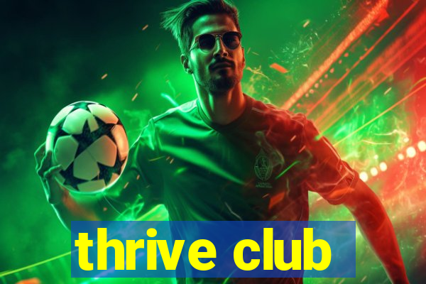 thrive club