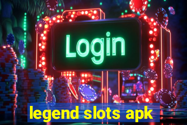 legend slots apk