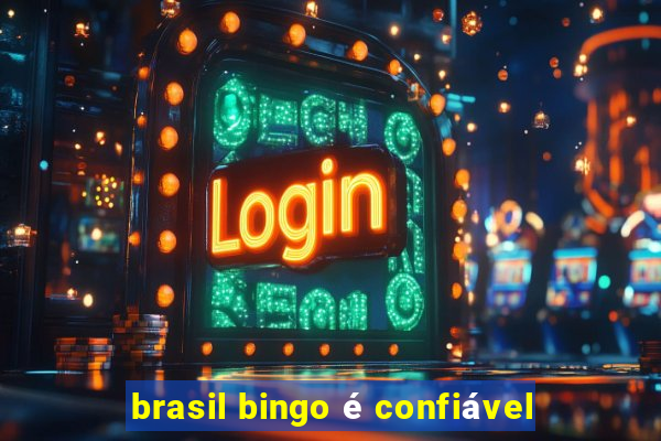 brasil bingo é confiável