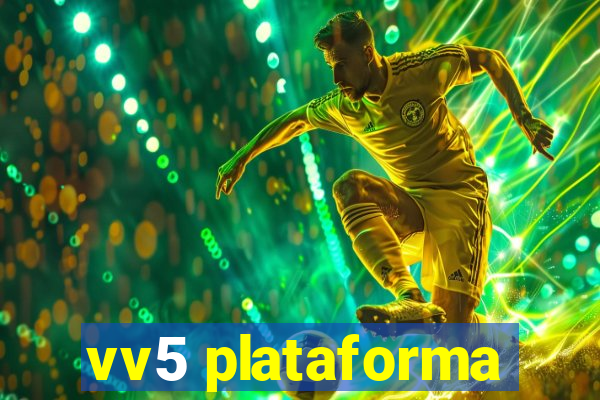 vv5 plataforma