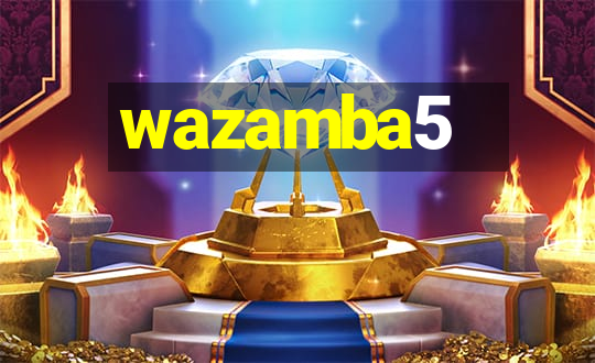 wazamba5