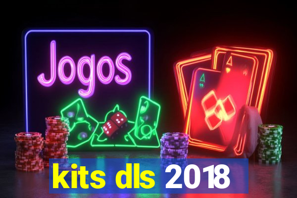 kits dls 2018