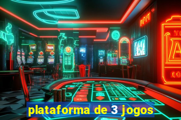 plataforma de 3 jogos