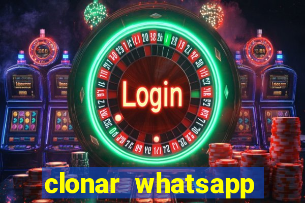 clonar whatsapp normal gratis