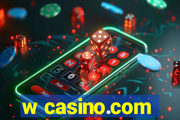 w casino.com