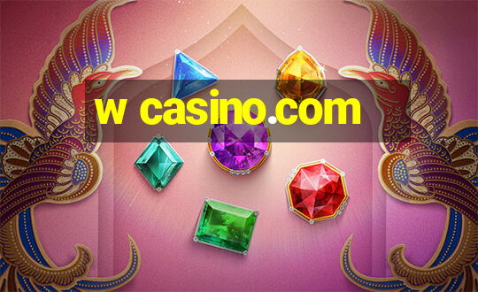 w casino.com