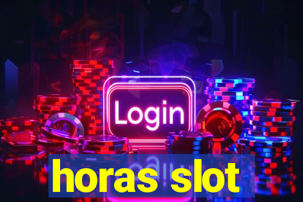 horas slot