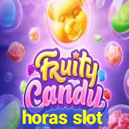 horas slot