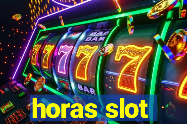 horas slot