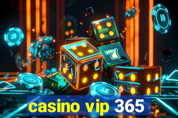 casino vip 365