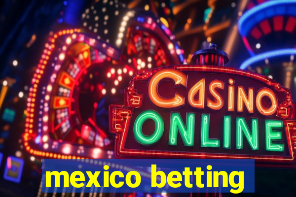 mexico betting