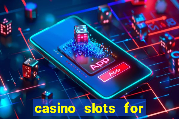 casino slots for real money