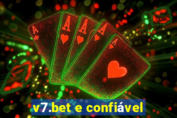 v7.bet e confiável