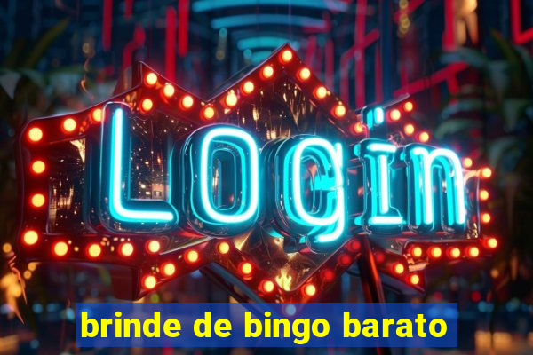 brinde de bingo barato