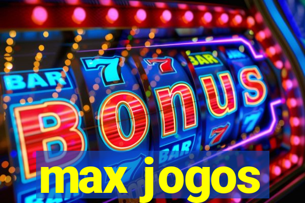 max jogos