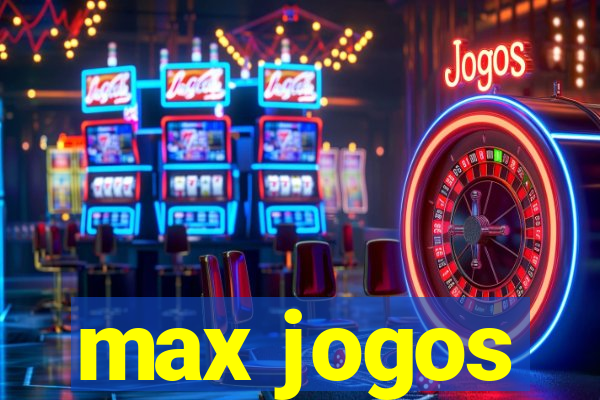 max jogos