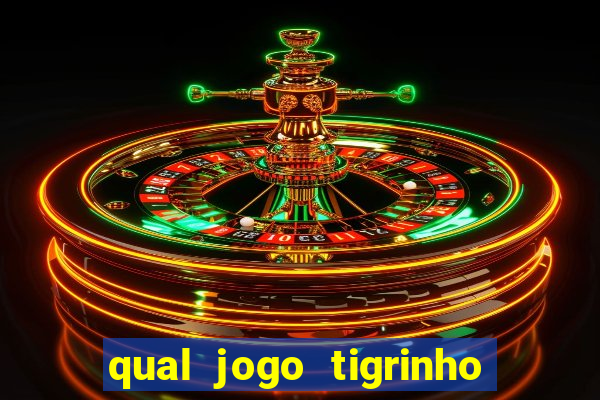 qual jogo tigrinho é confiável