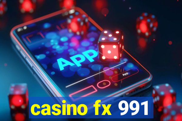 casino fx 991